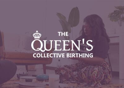 The Queen’s Collective Birthing